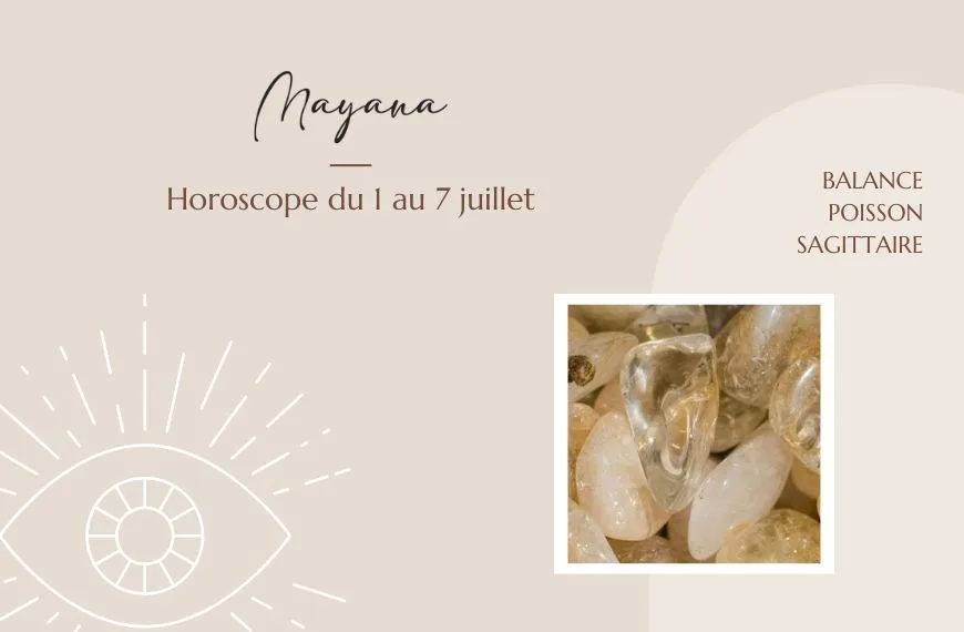 Horoscope du 1 au 7 juillet