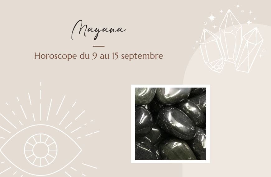 Horoscope du 9 au 15 septembre