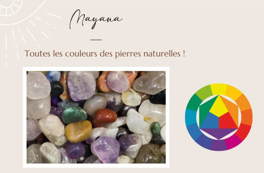 Toutes les couleurs des pierres naturelles !